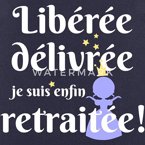 Spreadshirt Libérée Délivrée Je Suis Enfin Retraitée Humoristique Tablier - Nail Gallerys