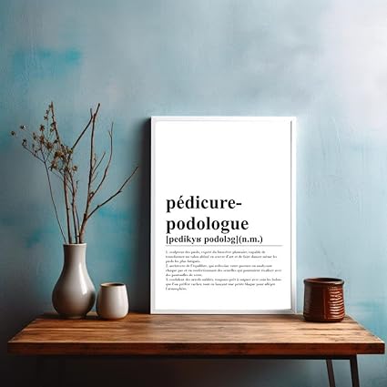 Les Creas de Papa Affiche Définition Pédicure-Podologue – Humour & Bienveillance | Poster Cabinet Santé | Idée Cadeau Originale - Nail Gallerys