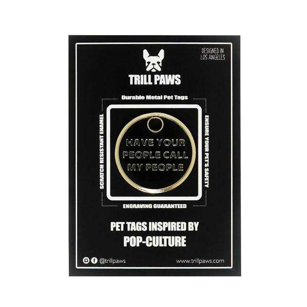 Trill Paws Call My People Personalized Dog & Cat ID Tag - Nail Gallerys