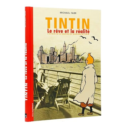Tintin, le rêve et la réalité : L'histoire de la création des aventures de Tintin - Nail Gallerys