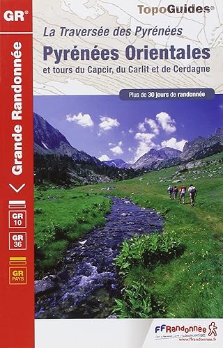 Pyrénées Orientales et tours du Capcir, du Carlit et de Cerdagne: Traversée des Pyrénées. Plus de 30 jours de randonnée - Nail Gallerys