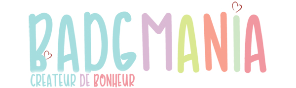Badgmania - Créateur de bonheur